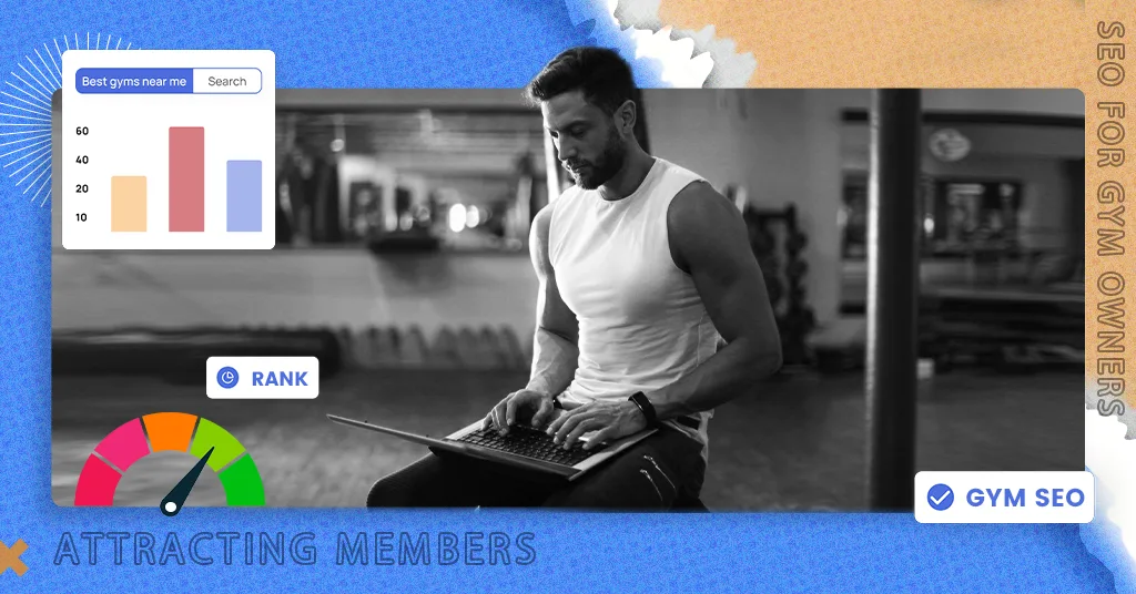 SEO for Gym Owners A Complete Guide To Ranking Higher And Attracting