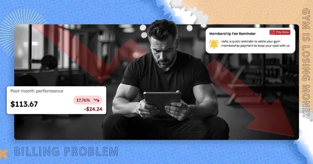 Why Your Gym is Losing Money and How Better Billing Can Fix It